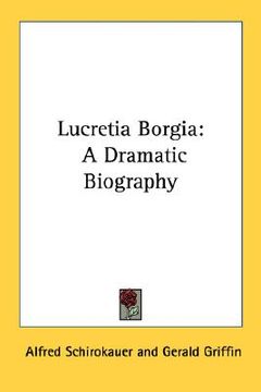 portada lucretia borgia: a dramatic biography (en Inglés)