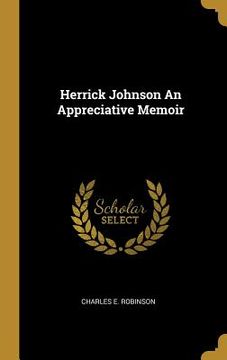 portada Herrick Johnson An Appreciative Memoir (en Inglés)