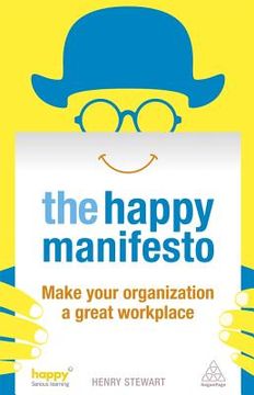 portada happy manifesto: make your organization a great workplace (in English)