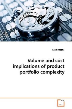 portada volume and cost implications of product portfolio complexity (en Inglés)