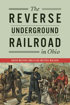 portada The Reverse Underground Railroad in Ohio (en Inglés)