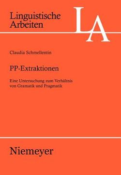 portada pp-extraktionen: eine untersuchung zum verhaltnis von grammatik und pragmatik (in English)