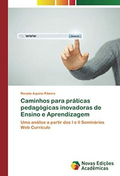 portada Caminhos Para Práticas Pedagógicas Inovadoras de Ensino e Aprendizagem: Uma Análise a Partir dos i e ii Seminários web Currículo (en Portugués)