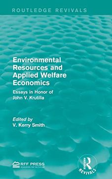 portada Environmental Resources and Applied Welfare Economics: Essays in Honor of John v. Krutilla (Routledge Revivals) (en Inglés)