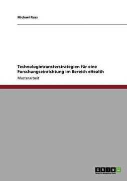 portada Technologietransferstrategien für eine Forschungseinrichtung im Bereich eHealth (German Edition)