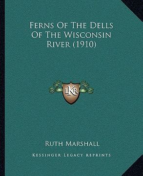 portada ferns of the dells of the wisconsin river (1910) (en Inglés)