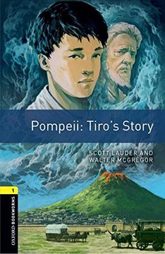 portada Oxford Bookworms Library: Level 1: Pompeii: Tiro'S Story: Graded Readers for Secondary and Adult Learners (en Inglés)