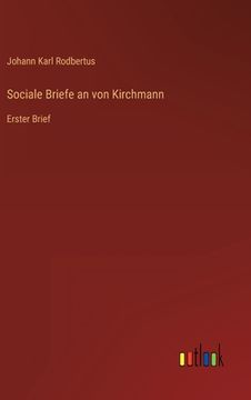 portada Sociale Briefe an von Kirchmann: Erster Brief (en Alemán)