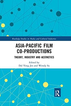 portada Asia-Pacific Film Co-Productions (Routledge Studies in Media and Cultural Industries) (en Inglés)