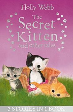 portada The Secret Kitten and Other Tales (Holly Webb Animal Stories) (en Inglés)