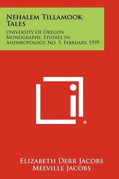 portada nehalem tillamook tales: university of oregon monographs, studies in anthropology, no. 5, february, 1959