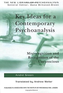 key ideas for a contemporary psychoanalysis,misrecognition and recognition of the unconscious