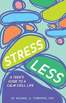 portada Stress Less: A Teen'S Guide to a Calm Chill Life (en Inglés)