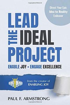 portada Lead the Ideal Project: Enable joy Engage Excellence (in English)