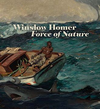 portada Winslow Homer: Force of Nature (in English)