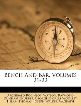 portada bench and bar, volumes 21-22 (en Inglés)