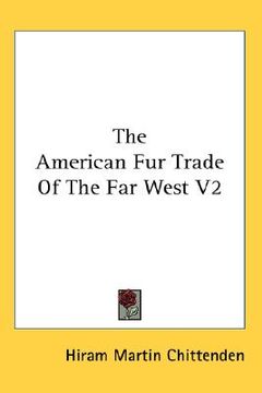 portada the american fur trade of the far west v2 (en Inglés)
