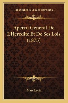 portada Apercu General De L'Heredite Et De Ses Lois (1875) (in French)