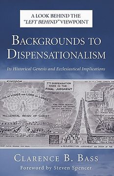 portada backgrounds to dispensationalism: its historical genesis and ecclesiastical implications