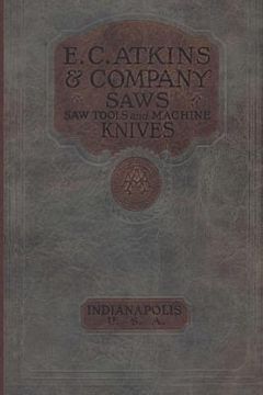 portada E. C. Atkins & Company Saws Saw Tools and Machine Knives No. 19 - 1923 (in English)