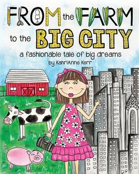 portada From the Farm to the Big City: a fashionable tale of big dreams (en Inglés)