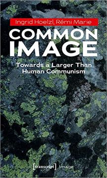 portada Common Image: Towards a Larger Than Human Communism: 201 (en Inglés)