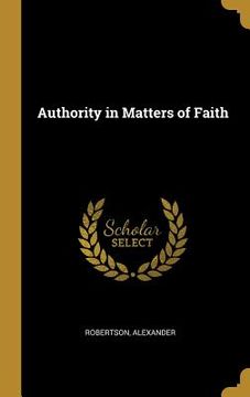 portada Authority in Matters of Faith (en Inglés)