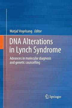 portada DNA Alterations in Lynch Syndrome: Advances in Molecular Diagnosis and Genetic Counselling (en Inglés)