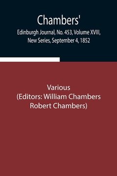 portada Chambers' Edinburgh Journal, No. 453, Volume XVIII, New Series, September 4, 1852 (in English)