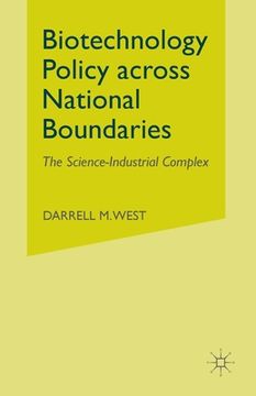 portada Biotechnology Policy Across National Boundaries: The Science-Industrial Complex (en Inglés)