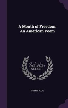 portada A Month of Freedom. An American Poem (en Inglés)