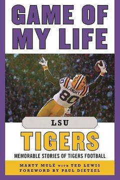 portada Game of My Life Lsu Tigers: Memorable Stories of Tigers Football (en Inglés)