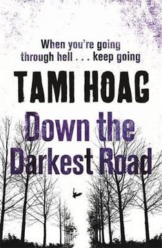 portada down the darkest road. tami hoag (en Inglés)