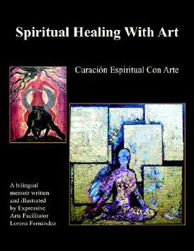 portada spiritual healing with art: curacion espiritual con arte (en Inglés)