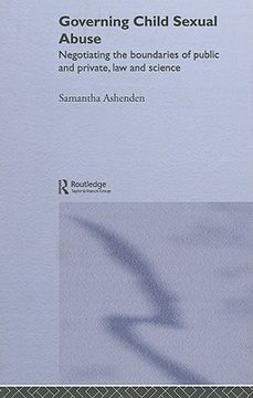portada governing child sexual abuse: negotiating the boundaries of public and private, law and science (en Inglés)