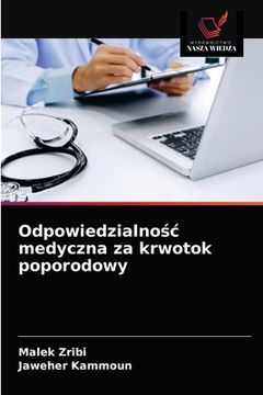 portada Odpowiedzialnośc medyczna za krwotok poporodowy (en Polaco)