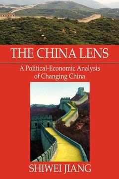 portada the china lens a political-economic analysis of changing china (in English)