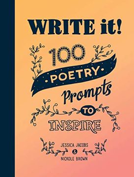 portada Write It! 100 Poetry Prompts to Inspire (en Inglés)