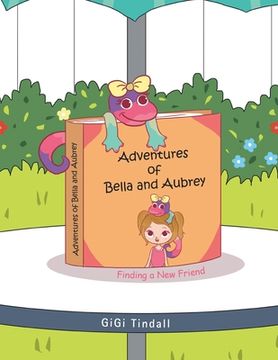 portada Adventures of Bella and Aubrey: Finding a New Friend