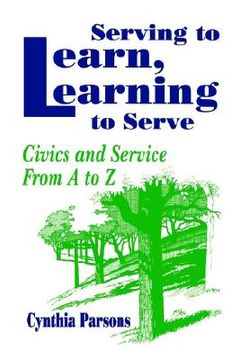 portada serving to learn, learning to serve: civics and service from a to z