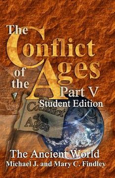 portada The Conflict of the Ages Student Edition V The Ancient World (en Inglés)