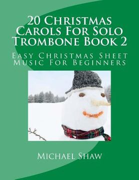 portada 20 Christmas Carols For Solo Trombone Book 2: Easy Christmas Sheet Music For Beginners (en Inglés)