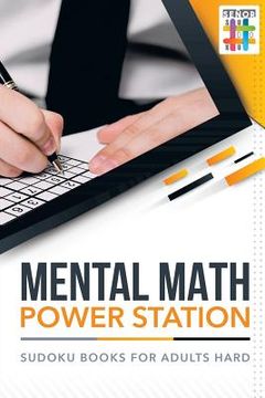 portada Mental Math Power Station Sudoku Books for Adults Hard (en Inglés)