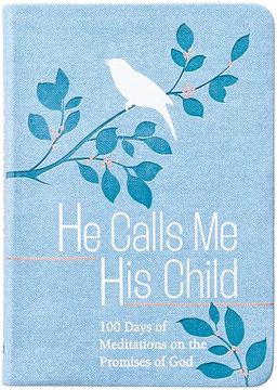 portada He Calls me his Child: 100 Days of Meditations on the Promises of god (en Inglés)