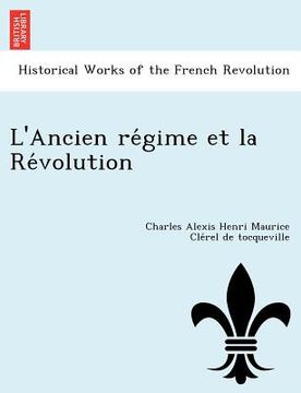 portada L'Ancien Re Gime Et La Re Volution (en Francés)