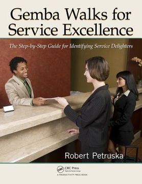 portada Gemba Walks for Service Excellence: The Step-By-Step Guide for Identifying Service Delighters [With CDROM] (en Inglés)
