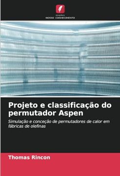 portada Projeto e Classificação do Permutador Aspen: Simulação e Conceção de Permutadores de Calor em Fábricas de Olefinas
