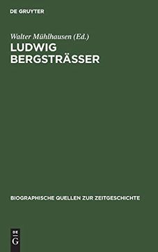 portada Ludwig Bergsträsser (Biographische Quellen zur Zeitgeschichte) (en Alemán)
