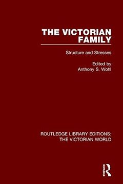 portada The Victorian Family: Structures and Stresses (Routledge Library Editions: The Victorian World)
