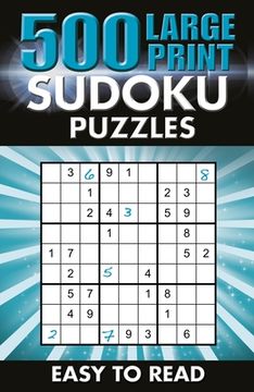 portada 500 Large Print Sudoku Puzzles: Easy to Read (Ultimate Puzzle Challenges) (en Inglés)